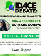 A Cartografia Social da Zona Costeira do Ceará é tema do 1º programa IDACE DEBATE