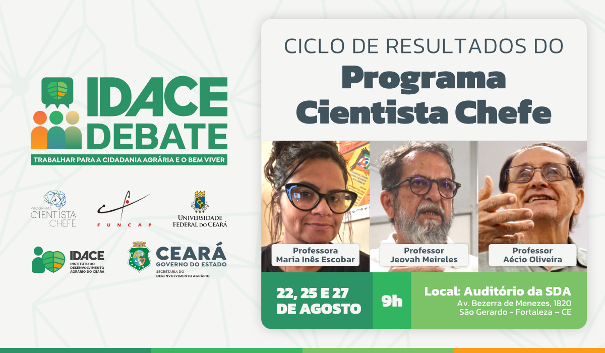 Programa Cientista Chefe apresenta resultados inovadores em edição especial do Idace Debate